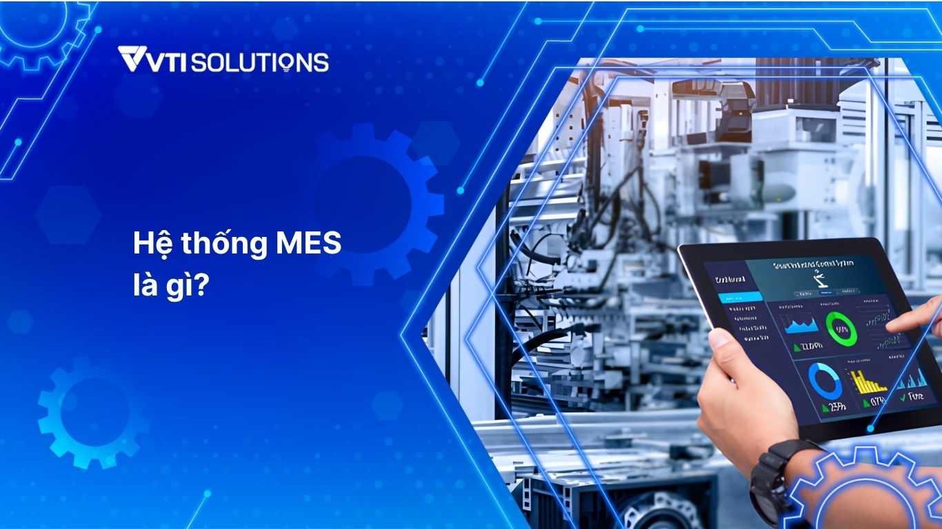 Hệ thống MES là gì