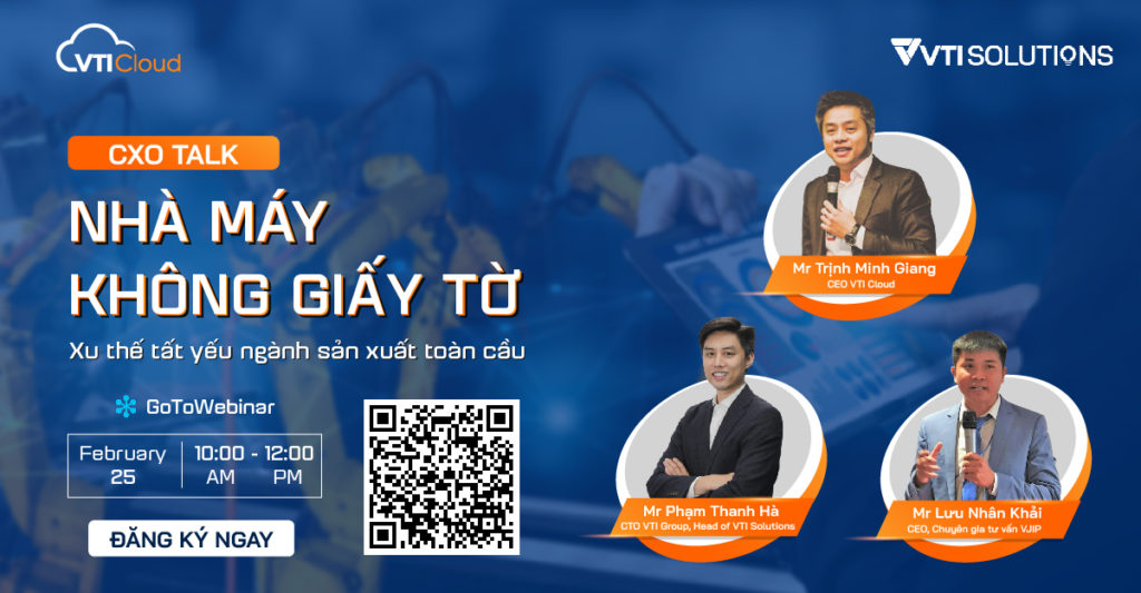 [CXO Talk] Nhà máy không giấy tờ - Xu thế tất yếu của ngành sản xuất toàn cầu