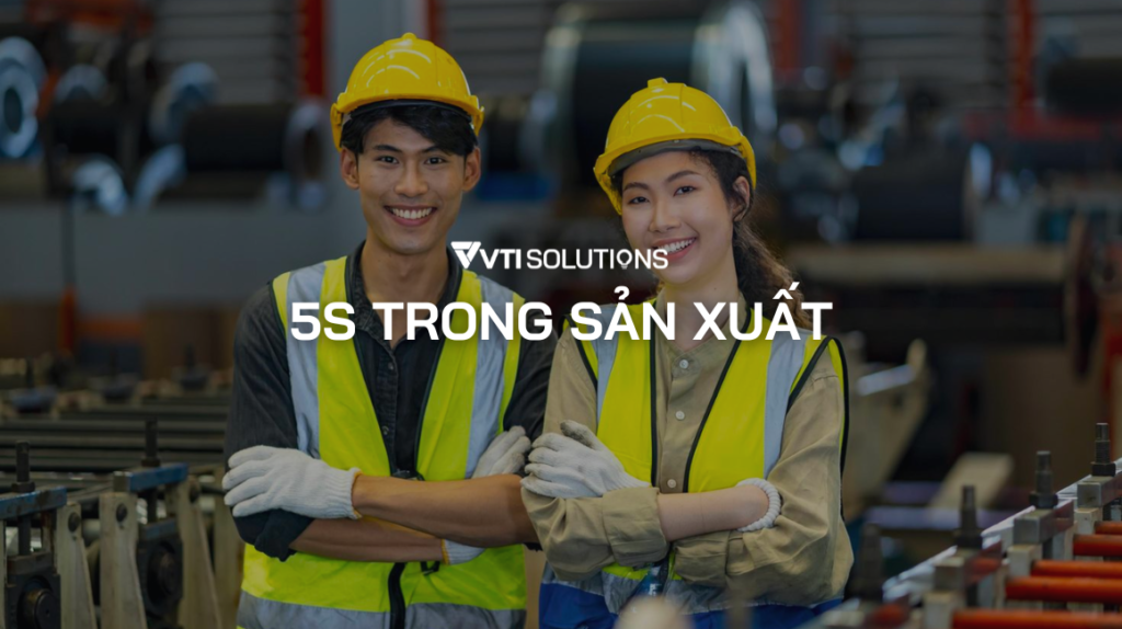 5S trong sản xuất là gì?