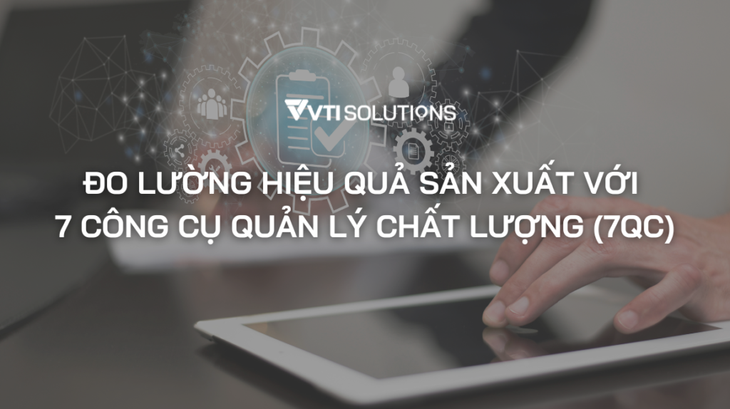 7 công cụ quản lý chất lượng