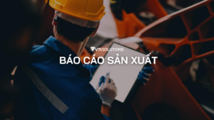Báo cáo sản xuất