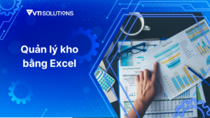 Quản lý kho bằng Excel