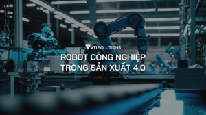 Robot công nghiệp - Robot trong sản xuất
