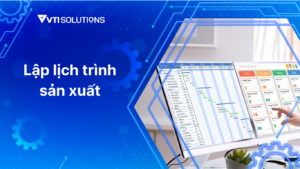 Lập lịch trình sản xuất