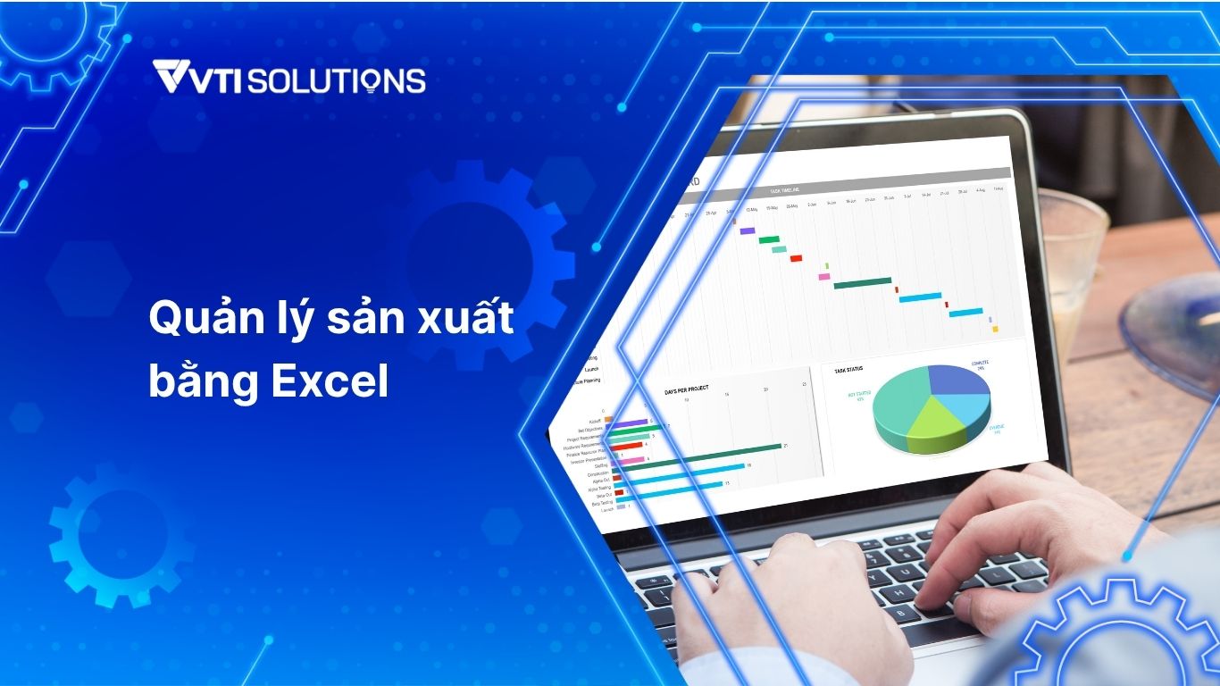 Quản lý sản xuất bằng Excel