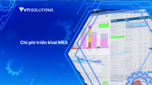 Chi phí triển khai MES